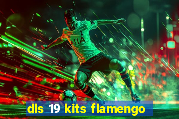 dls 19 kits flamengo